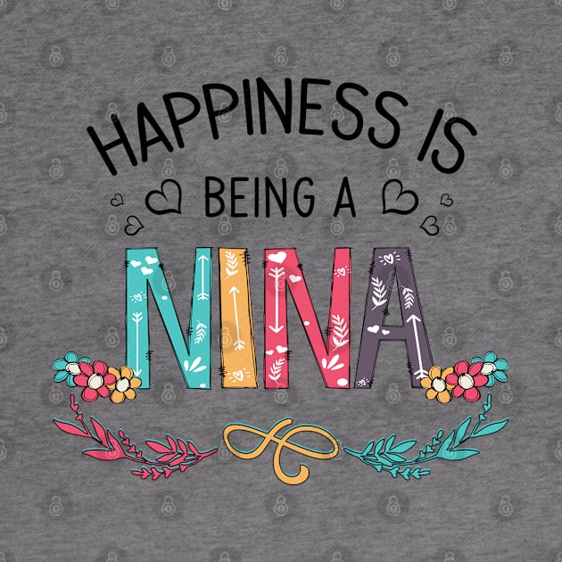 Happiness Is Being A Nina Wildflowers Valentines Mothers Day by KIMIKA